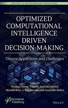 Optimized Computational Intelligence Driven Decision-Making : Theory, Application and Challenges