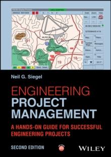 Engineering Project Management : A Hands-On Guide for Successful Engineering Projects