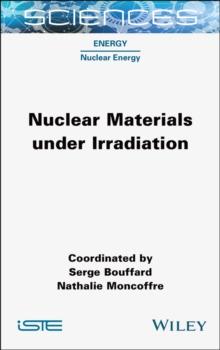 Nuclear Materials under Irradiation