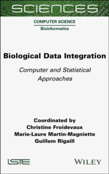 Biological Data Integration : Computer and Statistical Approaches