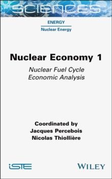 Nuclear Economy 1 : Nuclear Fuel Cycle Economic Analysis