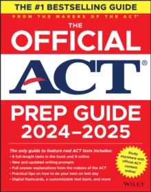 The Official ACT Prep Guide 2024-2025 : Book + 9 Practice Tests + 400 Digital Flashcards + Online Course