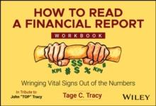 How to Read a Financial Report Workbook : Wringing Vital Signs Out of the Numbers