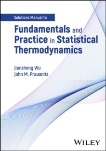 Fundamentals and Practice in Statistical Thermodynamics, Solutions Manual