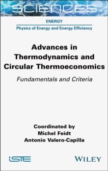 Advances in Thermodynamics and Circular Thermoeconomics : Fundamentals and Criteria