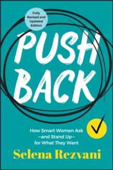 Pushback : How Smart Women Askand Stand Upfor What They Want