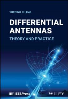 Differential Antennas : Theory and Practice