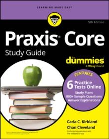 Praxis Core Study Guide For Dummies : Book + 6 Practice Tests Online for Math 5733, Reading 5713, and Writing 5723