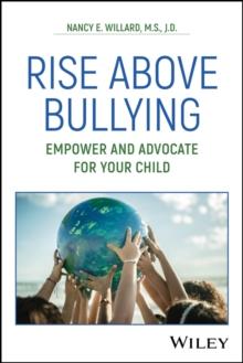 Rise Above Bullying : Empower and Advocate for Your Child