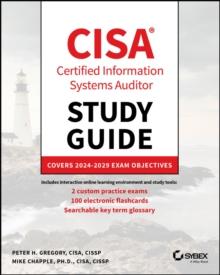 CISA Certified Information Systems Auditor Study Guide : Covers 2024 - 2029 Exam Objectives