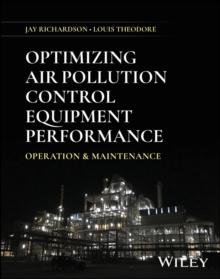 Optimizing Air Pollution Control Equipment Performance : Operation and Maintenance