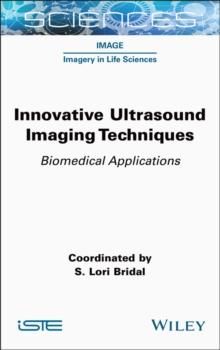 Innovative Ultrasound Imaging Techniques : Biomedical Applications