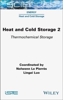 Heat and Cold Storage, Volume 2 : Thermochemical Storage