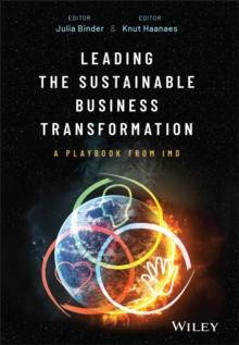 Leading the Sustainable Business Transformation : A Playbook from IMD