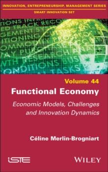 Functional Economy : Economic Models, Challenges and Innovation Dynamics