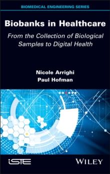 Biobanks in Healthcare : From the Collection of Biological Samples to Digital Health