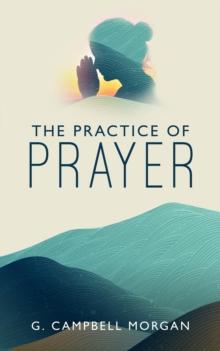 The Practice of Prayer