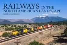 Railways in the North American Landscape