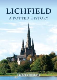 Lichfield: A Potted History