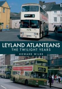 Leyland Atlanteans : The Twilight Years