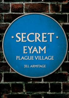 Secret Eyam : Plague Village