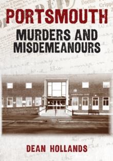 Portsmouth Murders and Misdemeanours