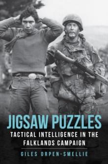 Jigsaw Puzzles : Tactical Intelligence in the Falklands Campaign