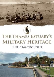 The Thames Estuary's Military Heritage