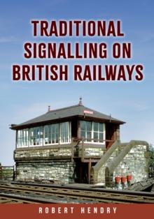 Traditional Signalling on British Railways