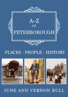 A-Z of Peterborough : Places-People-History