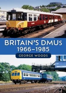 Britain's DMUs: 1966-1985