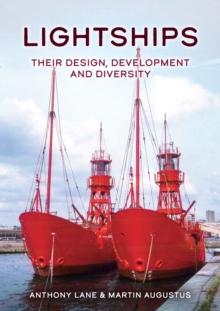 Lightships : Their Design, Development and Diversity