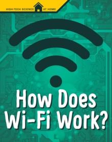 How Does Wi-Fi Work?