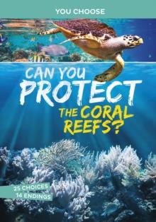 Can You Protect the Coral Reefs? : An Interactive Eco Adventure