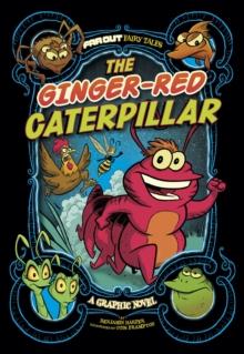 The Ginger-Red Caterpillar : A Graphic Novel