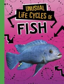 Unusual Life Cycles of Fish