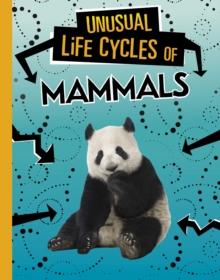 Unusual Life Cycles of Mammals