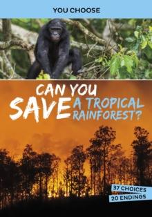 Can You Save a Tropical Rainforest? : An Interactive Eco Adventure