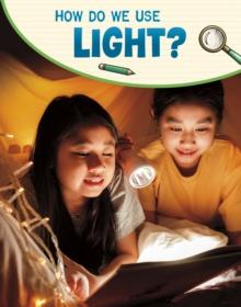 How Do We Use Light?