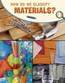 How Do We Classify Materials?