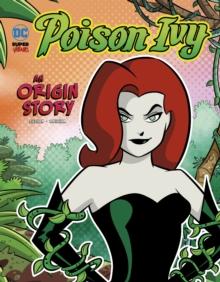 Poison Ivy : An Origin Story