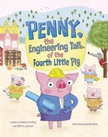 Penny, the Engineering Tail of the Fourth Little Pig