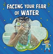 Facing Your Fear of Water