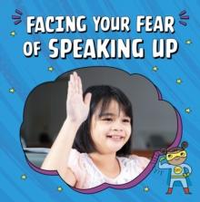 Facing Your Fear of Speaking Up