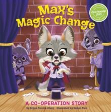 Max's Magic Change : A Cooperation Story