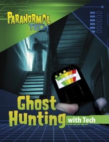 Ghost Hunting with Tech