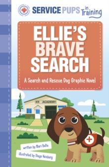 Ellies Brave Search : A Search and Rescue Dog Graphic Novel