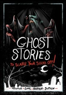 Ghost Stories to Scare Your Socks Off!