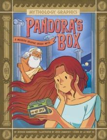 Pandora's Box : A Modern Graphic Greek Myth