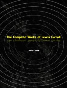 The Complete Works of Lewis Carroll